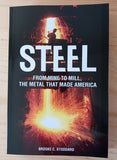 Steel - book on history of Steel production. From Mine to Mill, the Metal that Made America