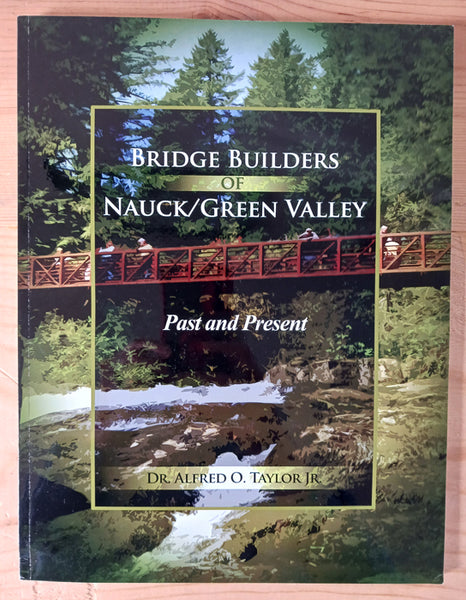Bridge Builders of Nauck/Green Valley, Past and Present