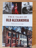 Book-True Tales of Old Alexandria, by Ted Pulliam